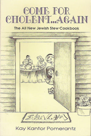 Come for Cholent...Again: Cholent Stories and More Recipes,Used
