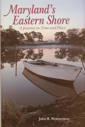 Maryland'S Eastern Shore: A Journey In Time And Place,Used