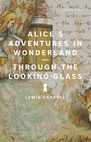 Alice's Adventures in Wonderland and Through the LookingGlass (Signature Classics),Used