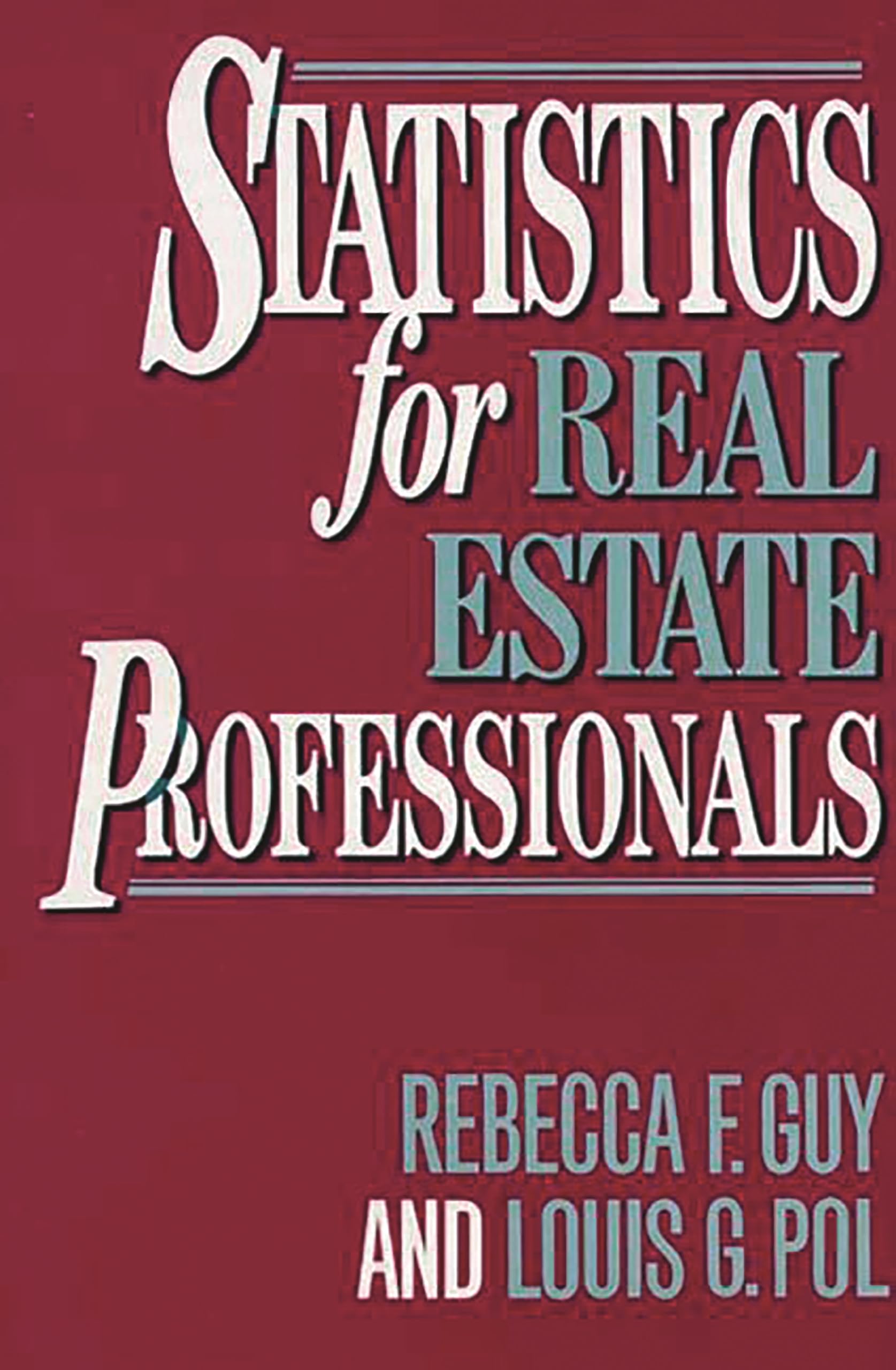 Statistics for Real Estate Professionals (Contributions to the Study of World),New