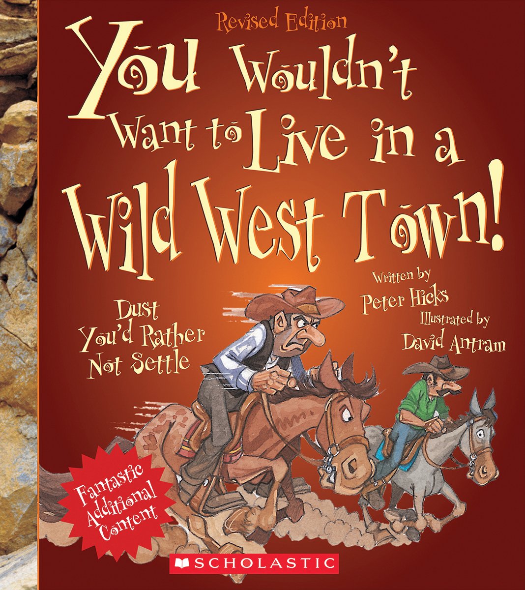 You Wouldn'T Want To Live In A Wild West Town! (Revised Edition) (You Wouldn'T Want To: American History)
