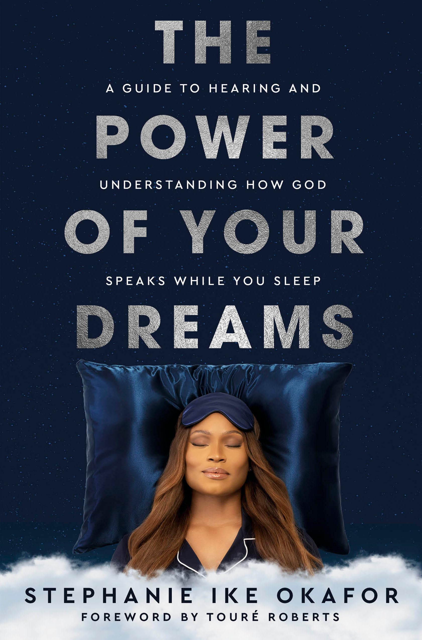The Power Of Your Dreams: A Guide To Hearing And Understanding How God Speaks While You Sleep,Used