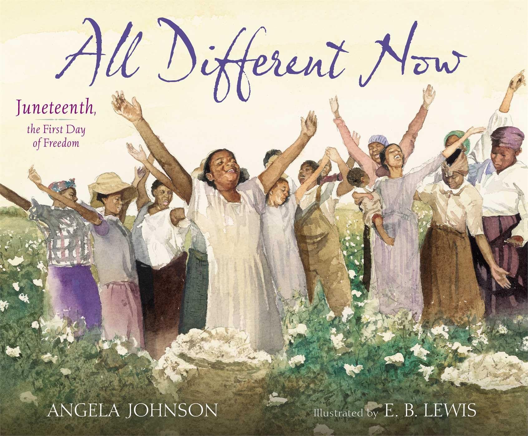 All Different Now: Juneteenth, The First Day Of Freedom-used