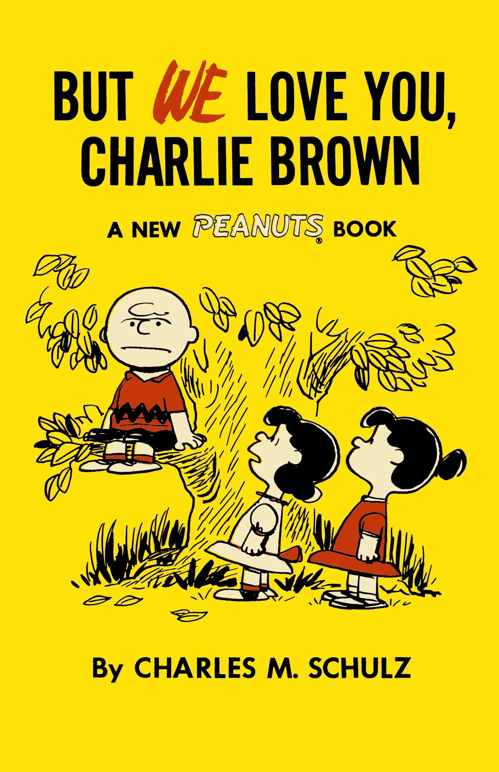 But We Love You, Charlie Brown: A New Peanuts Book,Used