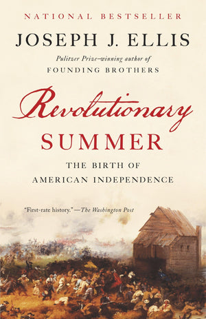 Revolutionary Summer: The Birth of American Independence,New