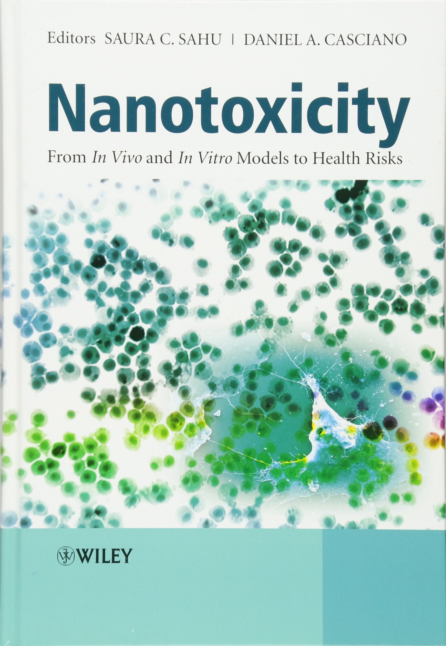 Nanotoxicity: From In Vivo And In Vitro Models To Health Risks,New