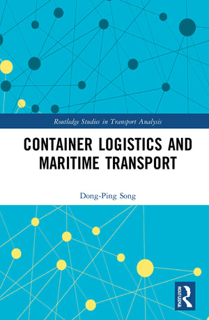 Container Logistics and Maritime Transport (Routledge Studies in Transport Analysis),New