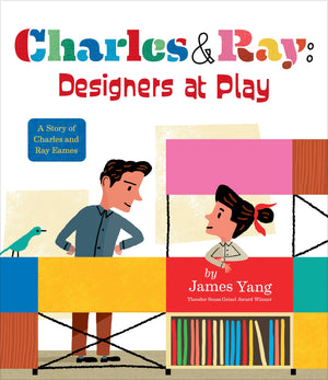 Charles & Ray: Designers At Play: A Story Of Charles And Ray Eames,Used