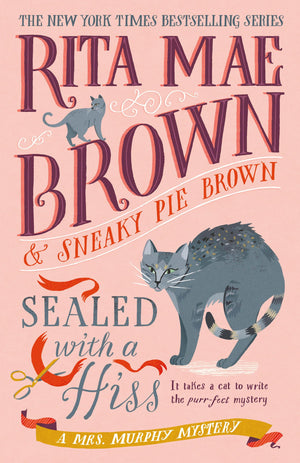 Sealed With A Hiss: A Mrs. Murphy Mystery