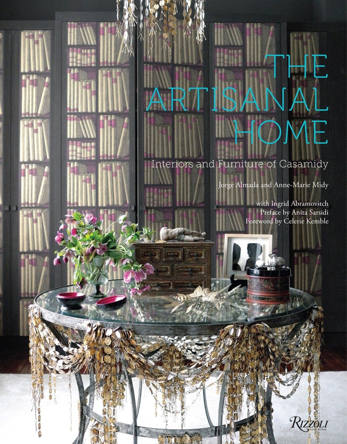 The Artisanal Home: Interiors and Furniture of Casamidy,Used