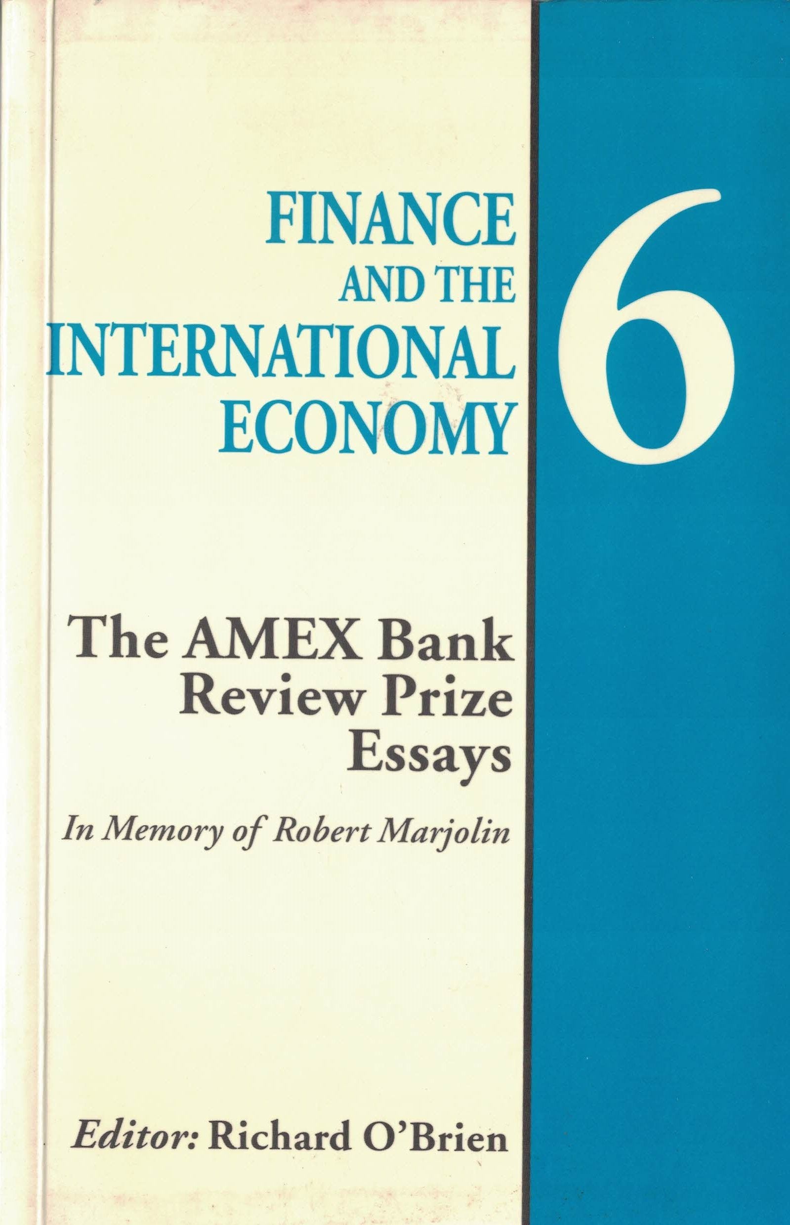 Finance and the International Economy: 6: The AMEX Bank Review Prize Essays 1992,Used