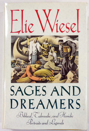Sages And Dreamers: Biblical, Talmudic, And Hasidic Portraits And Legends,New