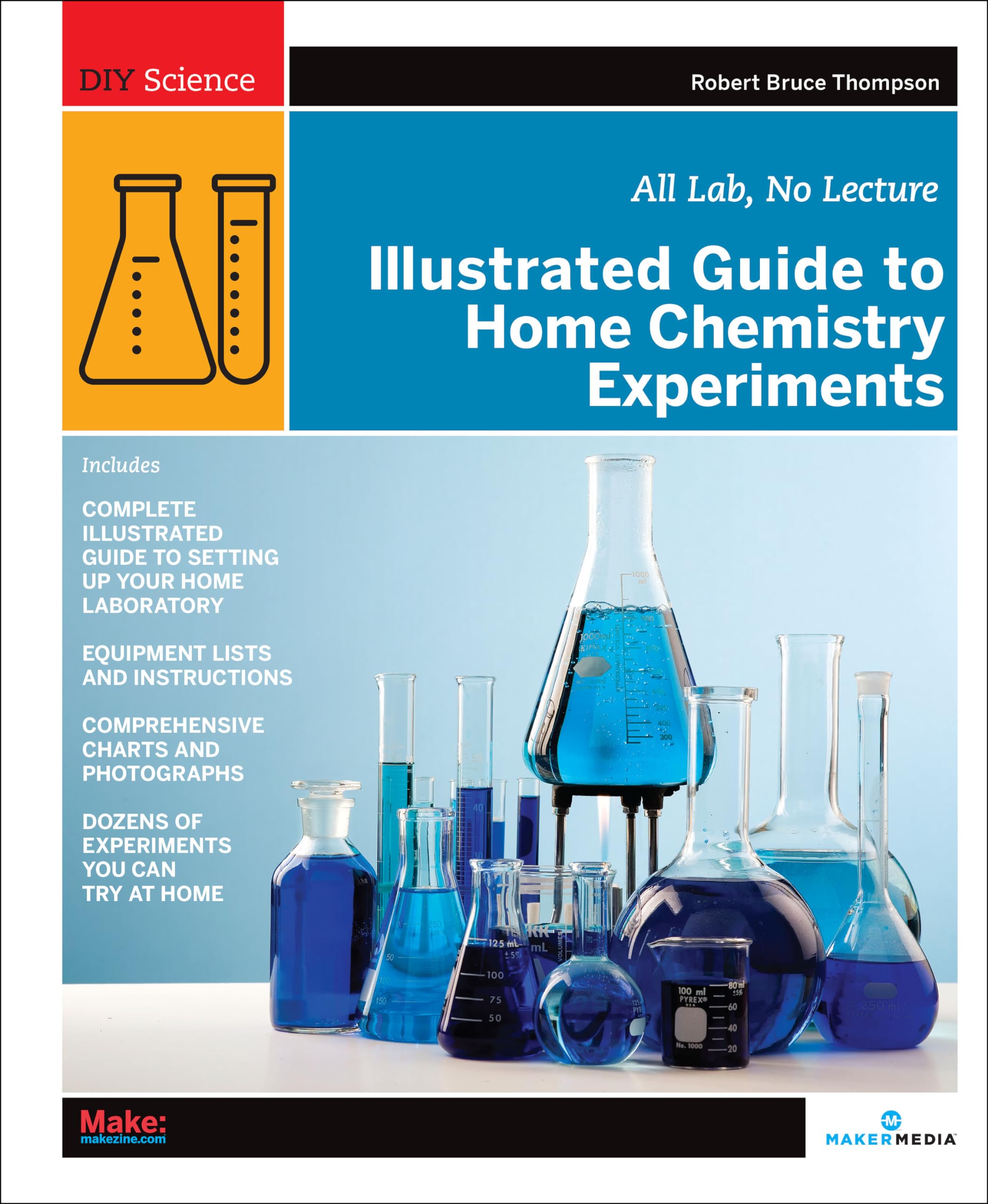 Illustrated Guide To Home Chemistry Experiments: All Lab, No Lecture