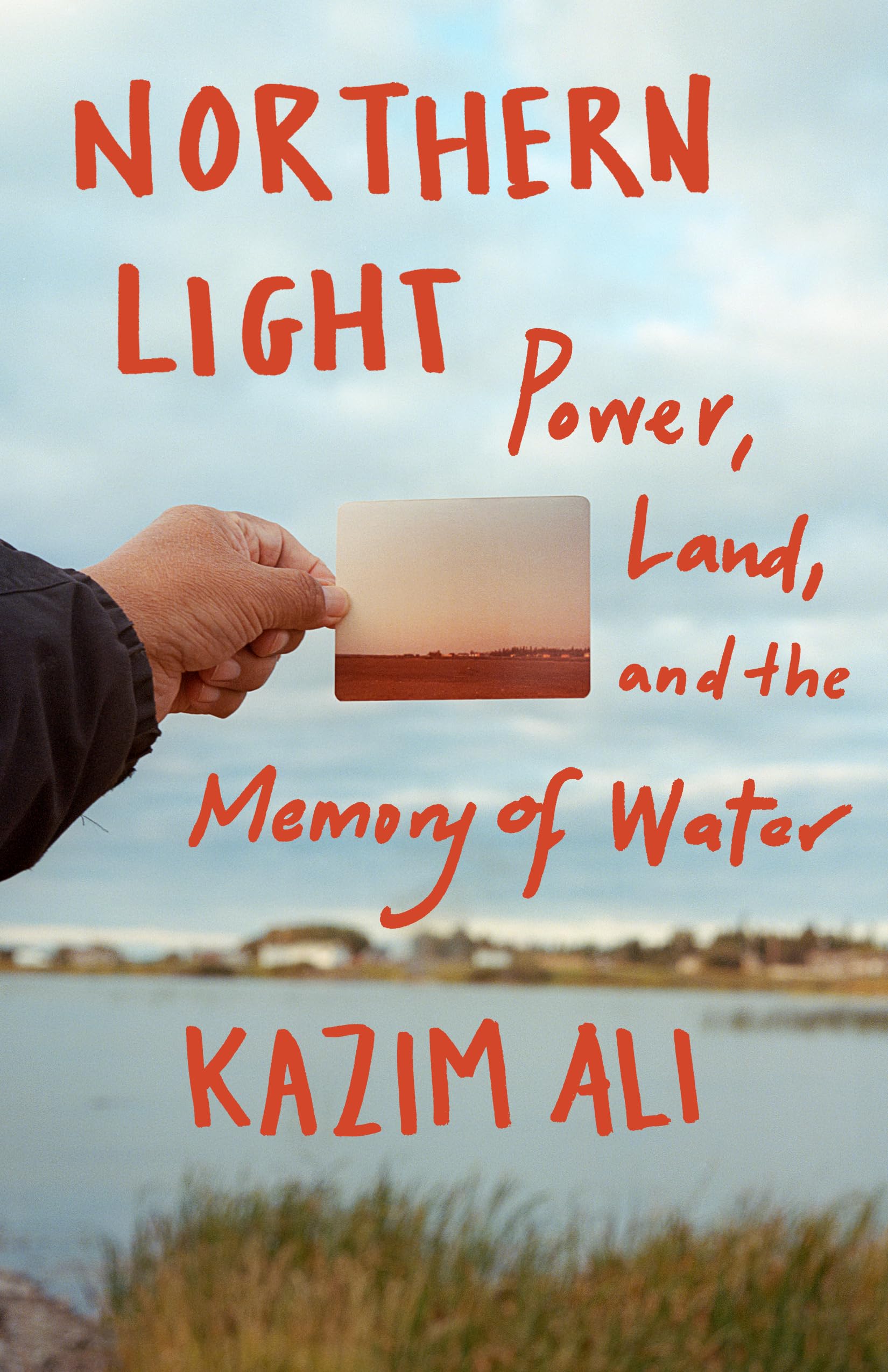 Northern Light: Power, Land, and the Memory of Water,Used
