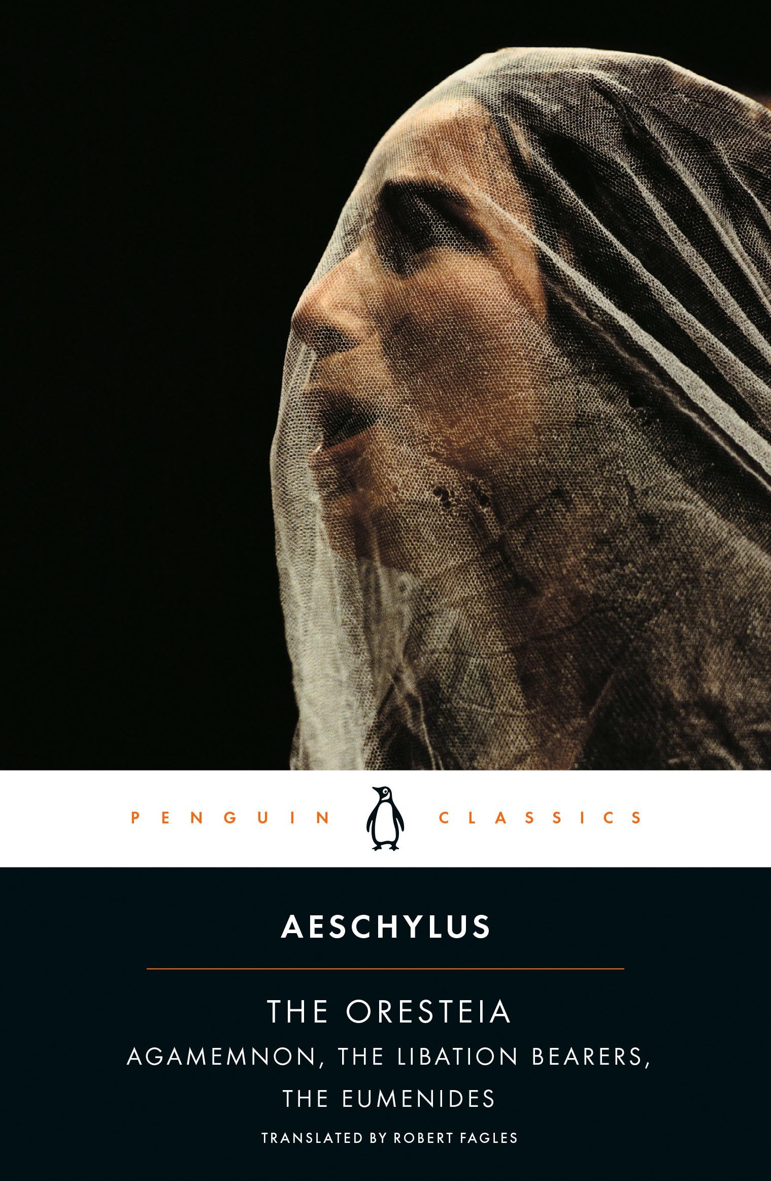 The Oresteia: Agamemnon; The Libation Bearers; The Eumenides,New
