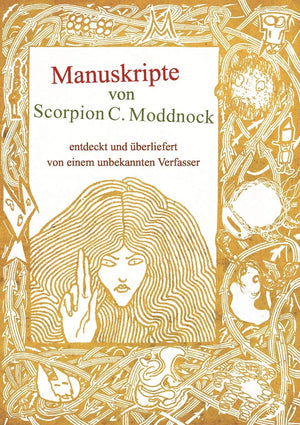 Manuskripte von Scorpion C. Moddnock: entdeckt und berliefert von einem unbekannten Verfasser (German Edition),Used