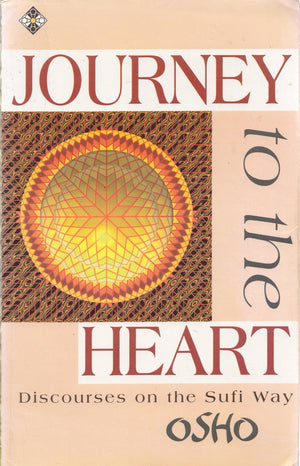 Journey to the Heart/Discourses on the Sufi Way,Used