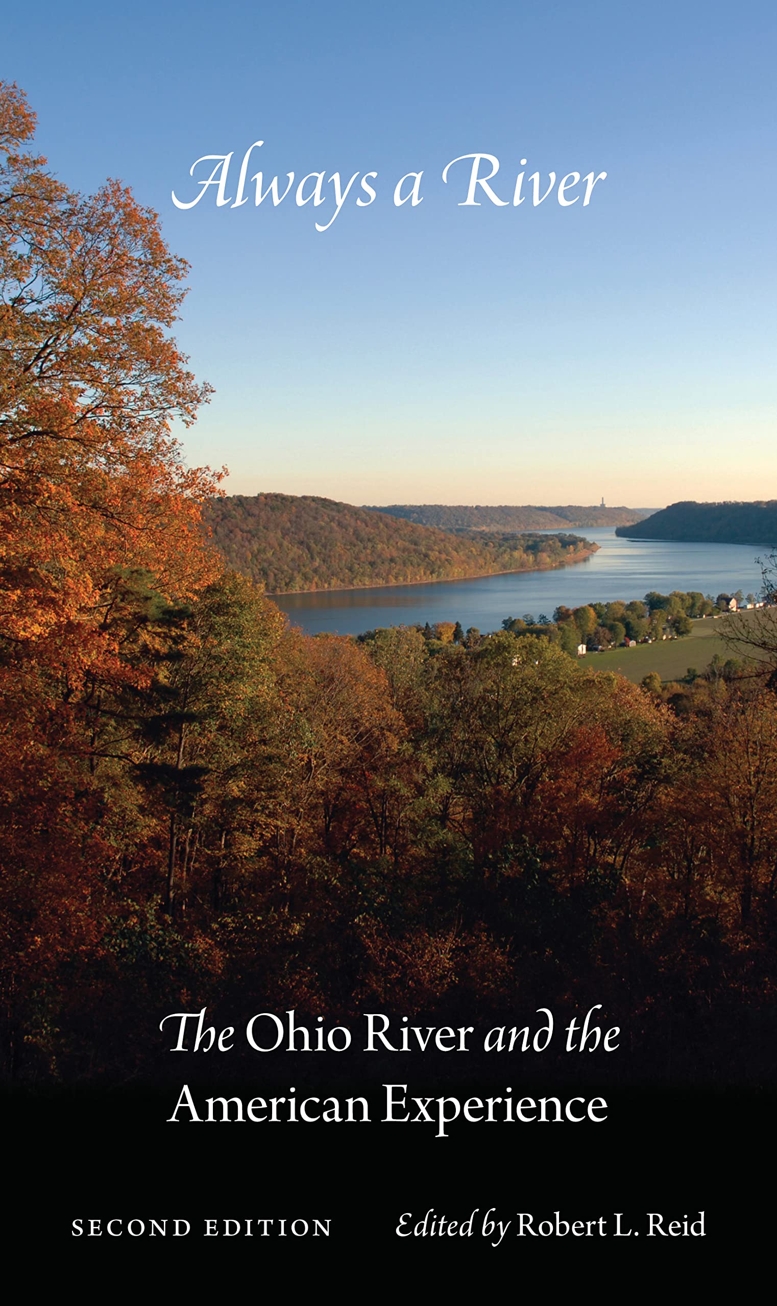 Always a River, Second Edition: The Ohio River and the American Experience,Used