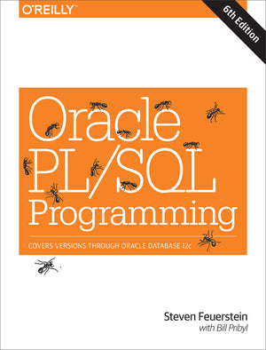Oracle PL/SQL Programming: Covers Versions Through Oracle Database 12c,New