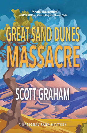 Great Sand Dunes Massacre (National Park Mystery Series, 10)
