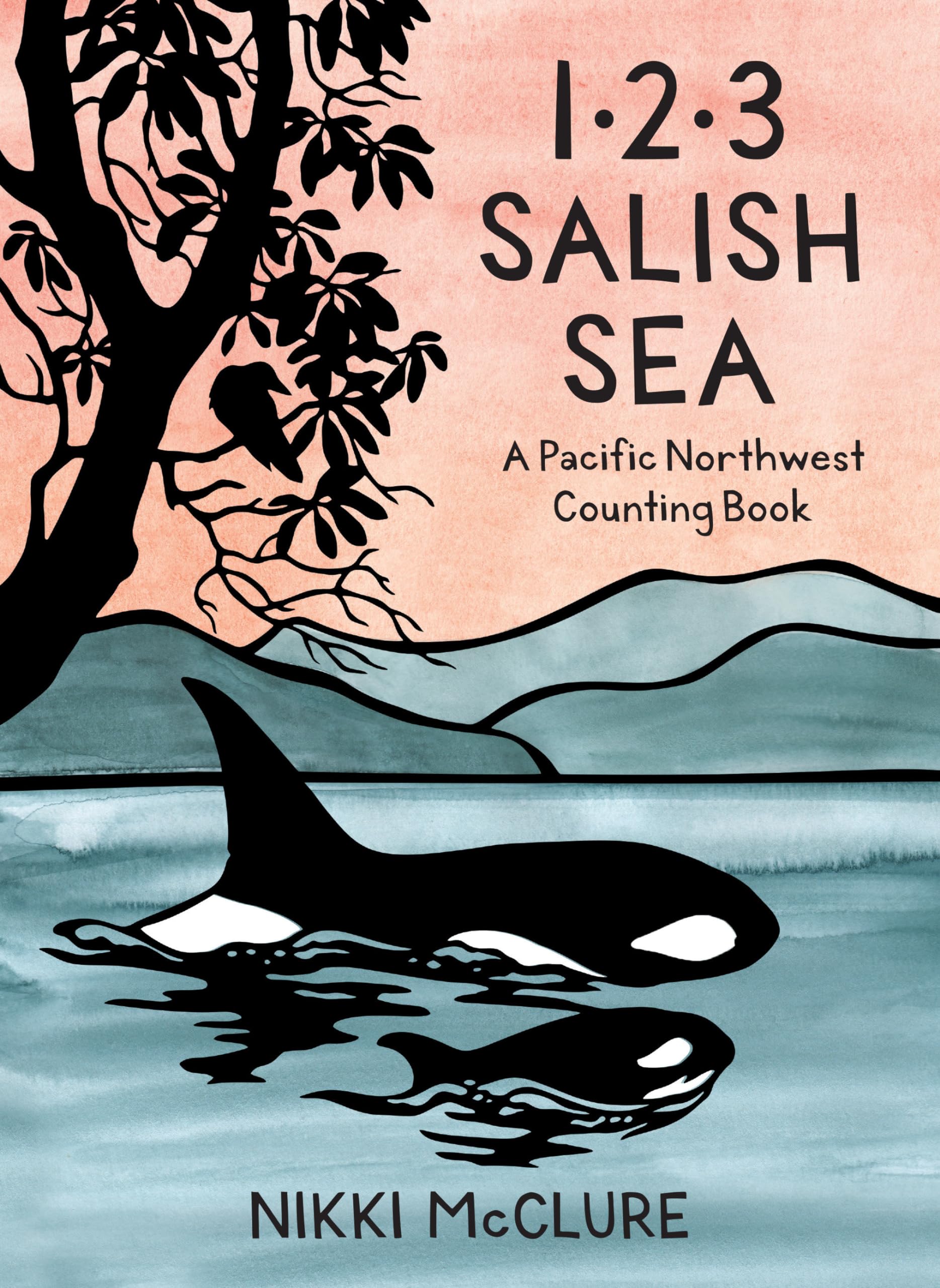 1, 2, 3 Salish Sea: A Pacific Northwest Counting Book,Used
