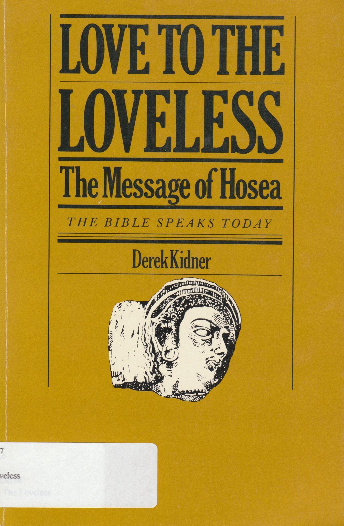 Love to the loveless: The message of Hosea (The Bible speaks today),New