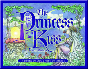 The Princess and the Kiss: A Story of God's Gift of Purity,Used