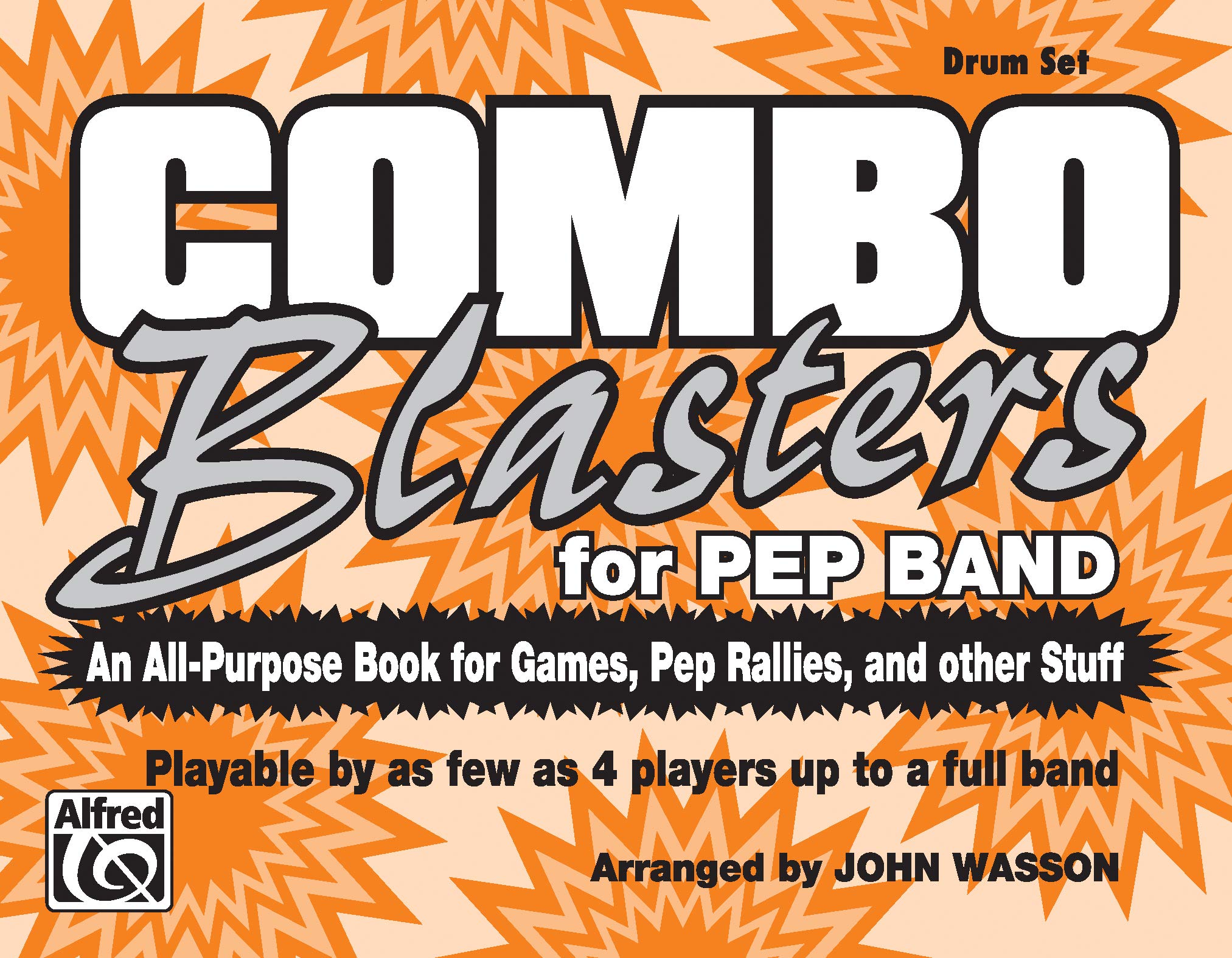Combo Blasters for Pep Band (An AllPurpose Book for Games, Pep Rallies and Other Stuff): Drum Set,Used
