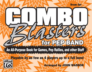 Combo Blasters for Pep Band (An AllPurpose Book for Games, Pep Rallies and Other Stuff): Drum Set,Used