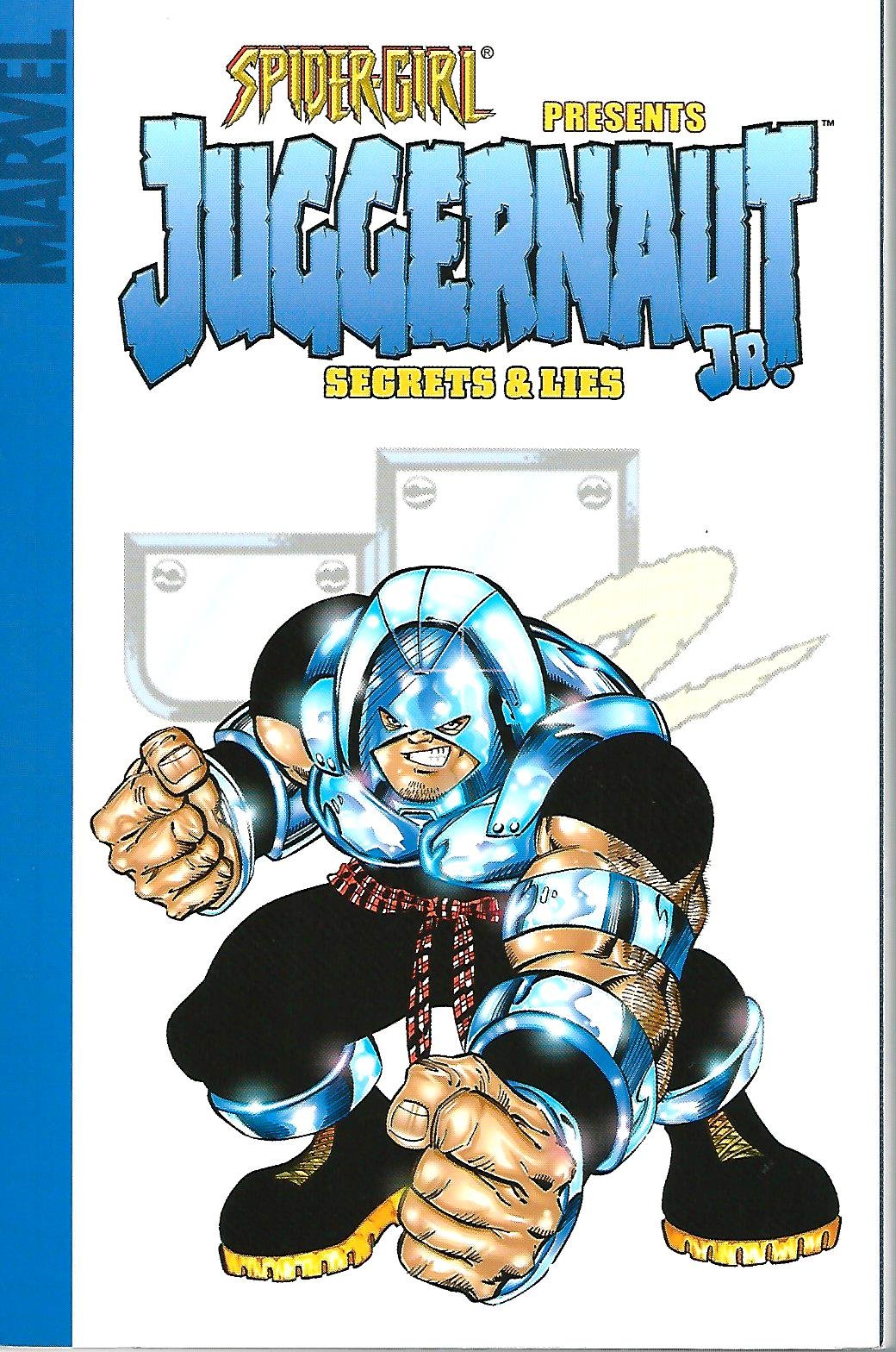 Spidergirl Presents Juggernaut Jr, Vol. 1: Secrets And Lies (Astonishing Xmen, Wolverine),Used