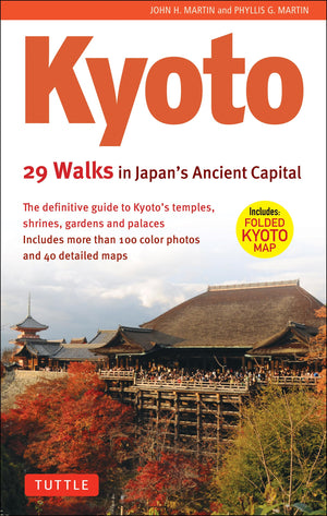 Kyoto, 29 Walks in Japan's Ancient Capital: The Definitive Guide to Kyoto's Temples, Shrines, Gardens and Palaces,Used