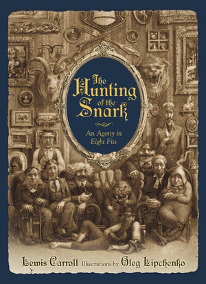 The Hunting Of The Snark: An Agony In Eight Fits,Used