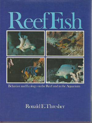 Reef fish: Behavior and ecology on the reef and in the aquarium,New