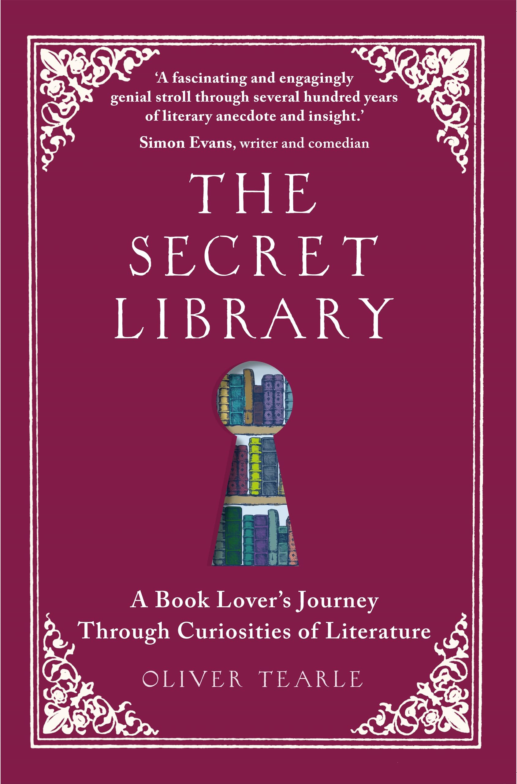 The Secret Library: A BookLovers' Journey Through Curiosities of Literature,New