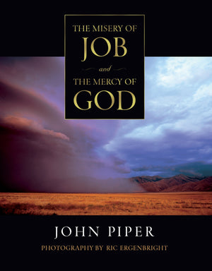 The Misery Of Job And The Mercy Of God