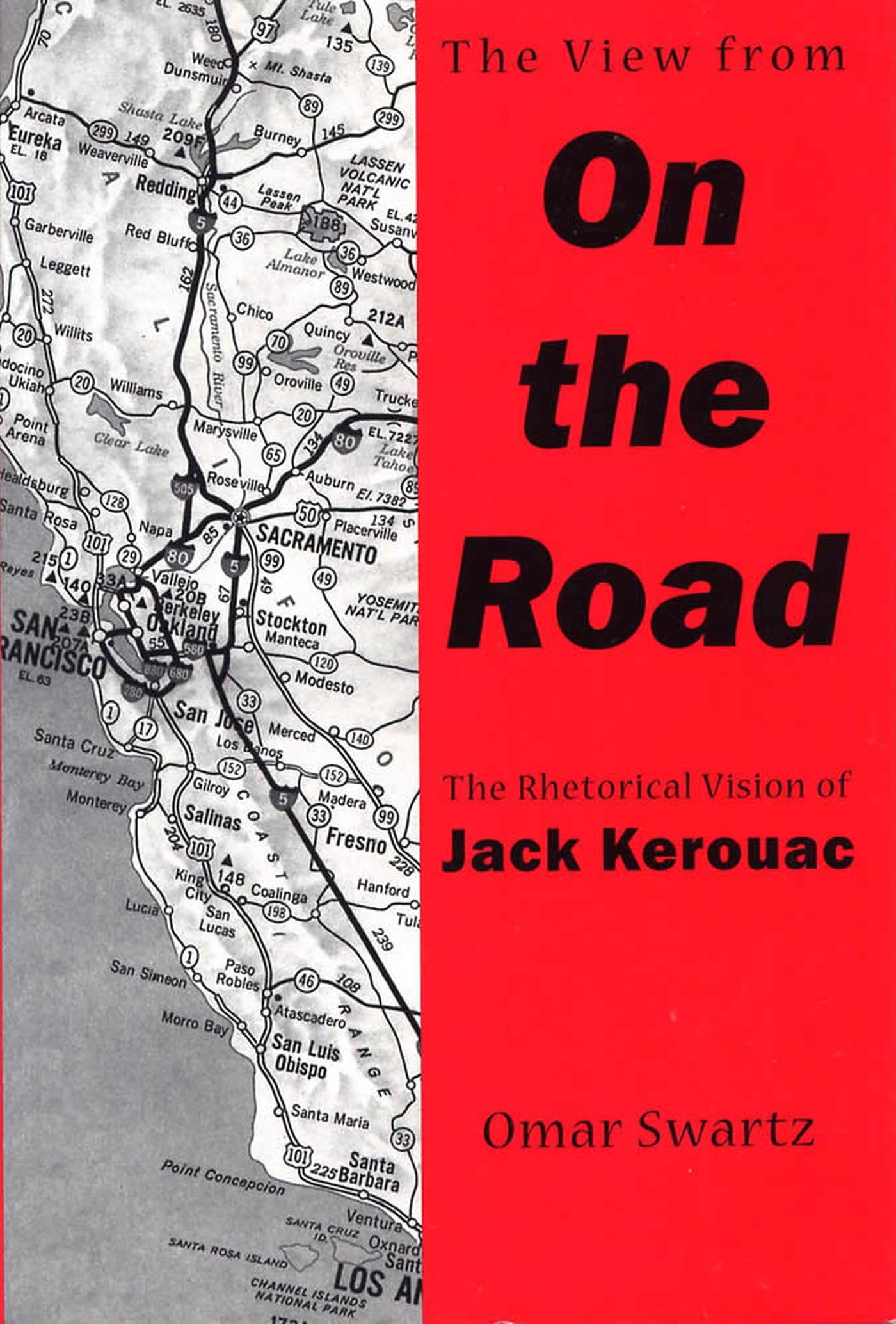 The View From On The Road: The Rhetorical Vision Of Jack Kerouac,Used