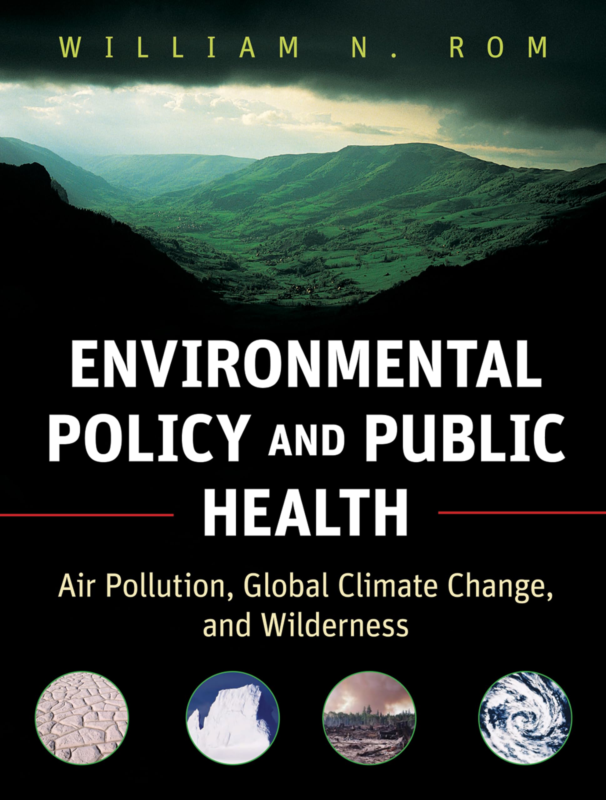 Environmental Policy and Public Health: Air Pollution, Global Climate Change, and Wilderness,Used