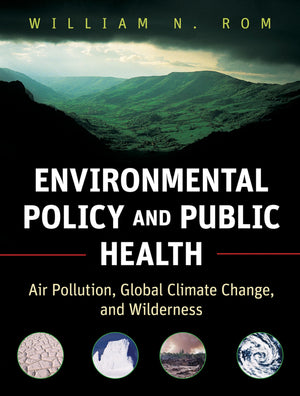 Environmental Policy and Public Health: Air Pollution, Global Climate Change, and Wilderness,Used