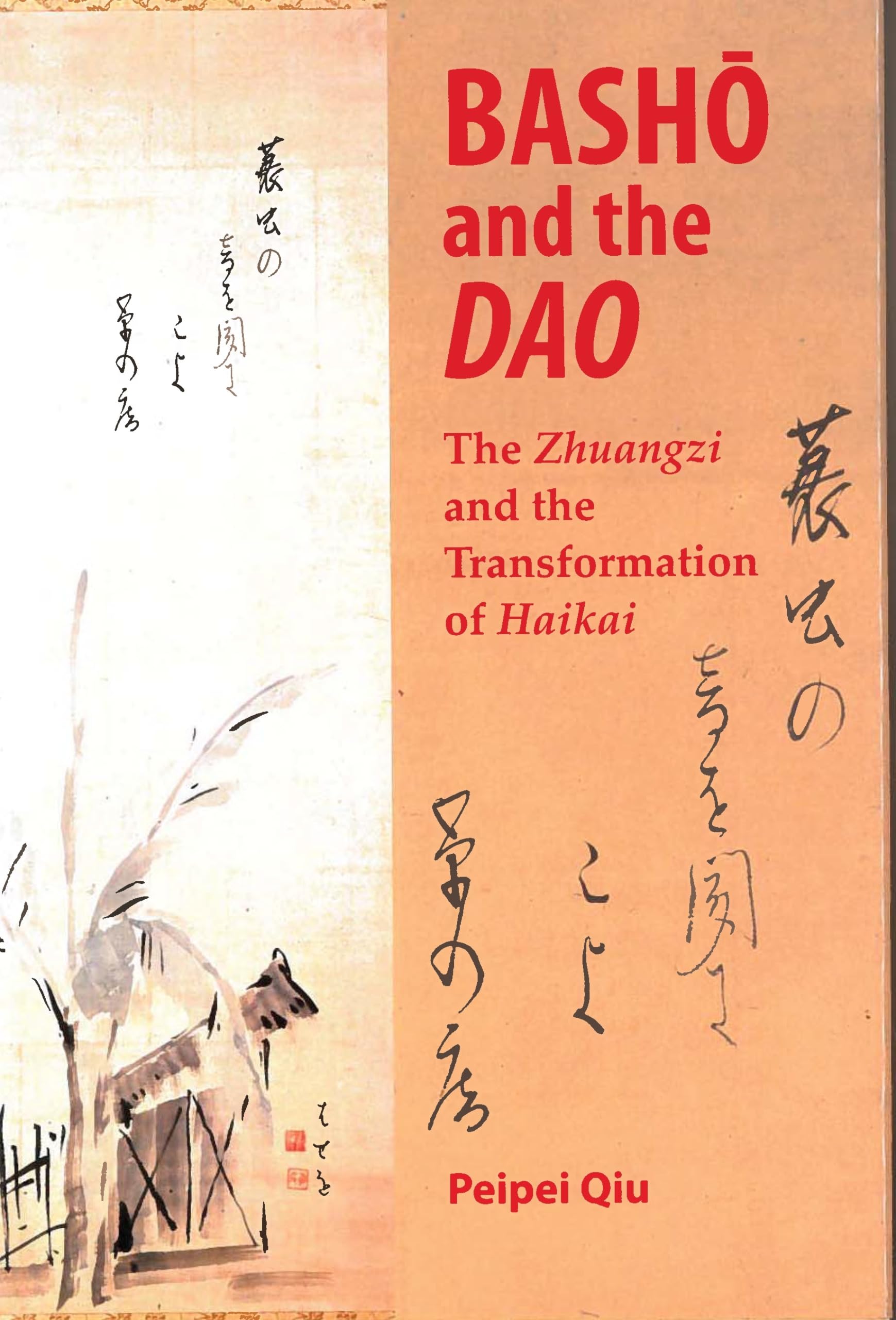 Basho and the Dao: The Zhuangzi and the Transformation of Haikai,Used