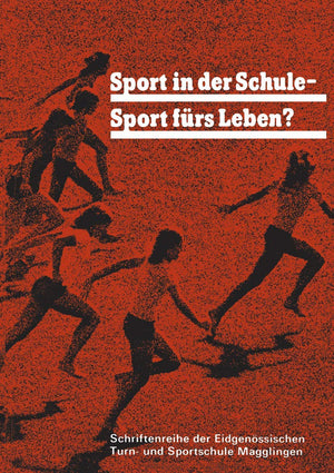 Sport in Der Schule  Sport Frs Leben?: Ziele Und Methoden Des Sports Auf Der Oberstufe Der Schule (Schriftenreihe der Eidgenss,Used