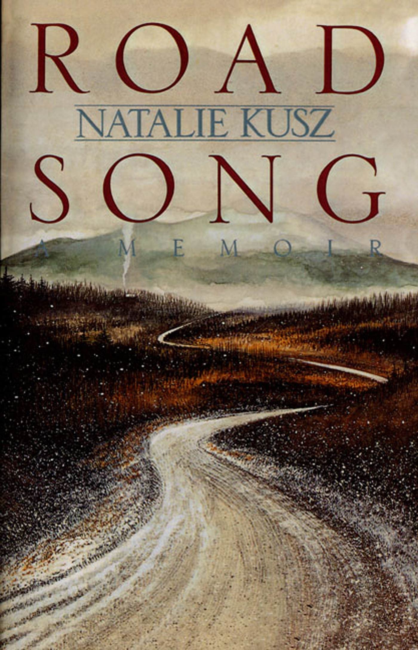 Road Song: A Memoir,Used