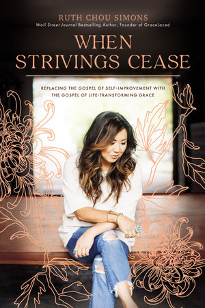 When Strivings Cease: Replacing the Gospel of SelfImprovement with the Gospel of LifeTransforming Grace,Used