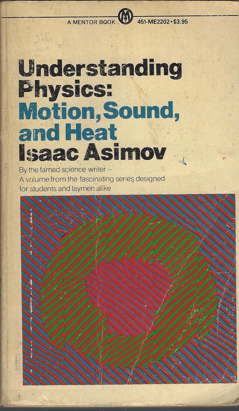 Understanding Physics: Volume 1: Motion, Sound, and Heat,Used