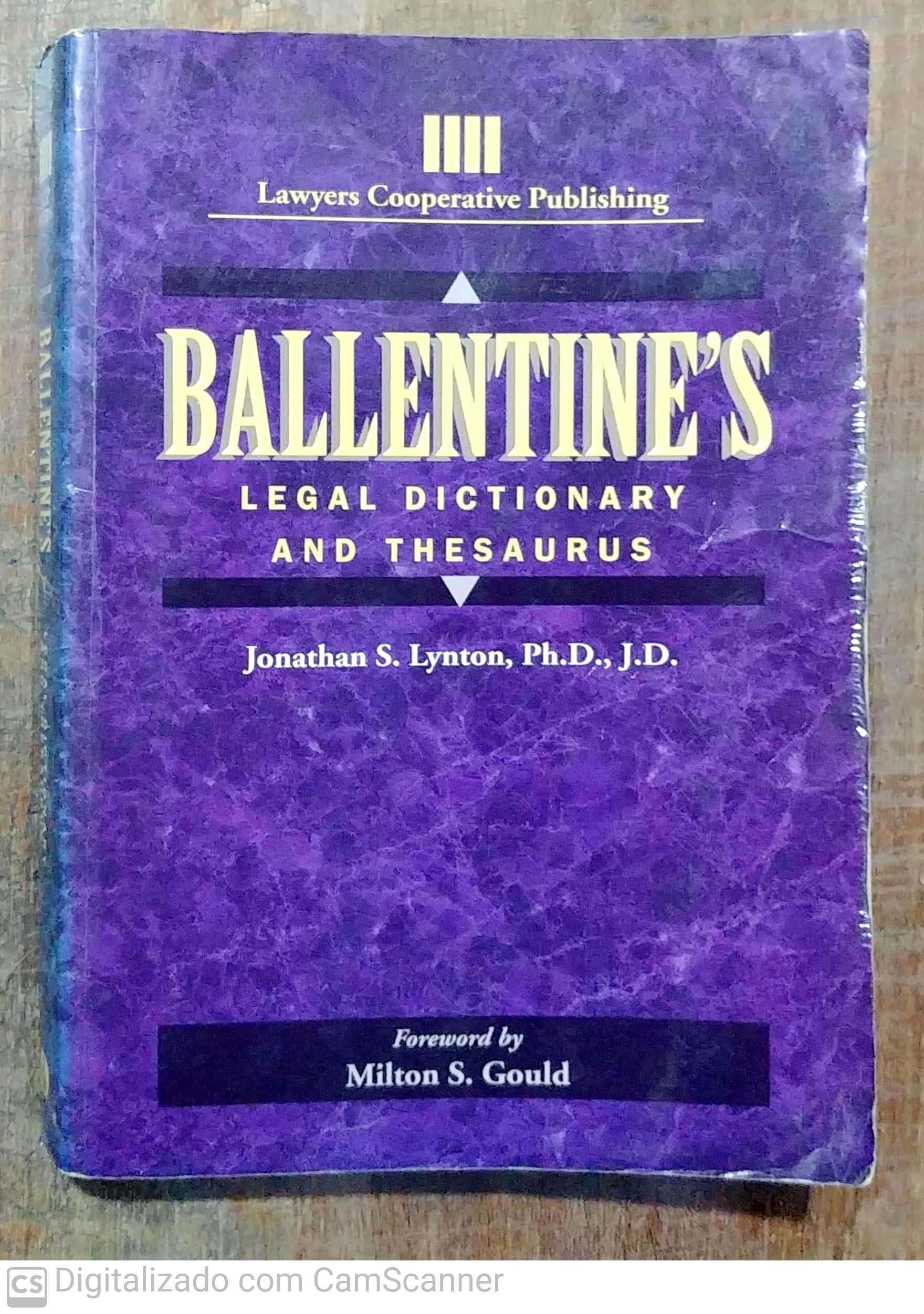 Ballentine'S Legal Dictionary/Thesaurus (Lawyers Cooperative Publishing),New