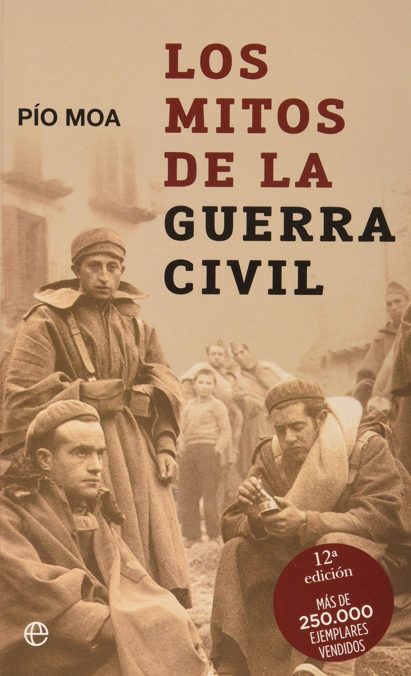 Los mitos de la guerra civil/ The Myths of the Civil War (Historia/ History) (Spanish Edition),Used
