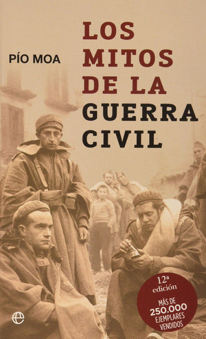 Los mitos de la guerra civil/ The Myths of the Civil War (Historia/ History) (Spanish Edition),Used