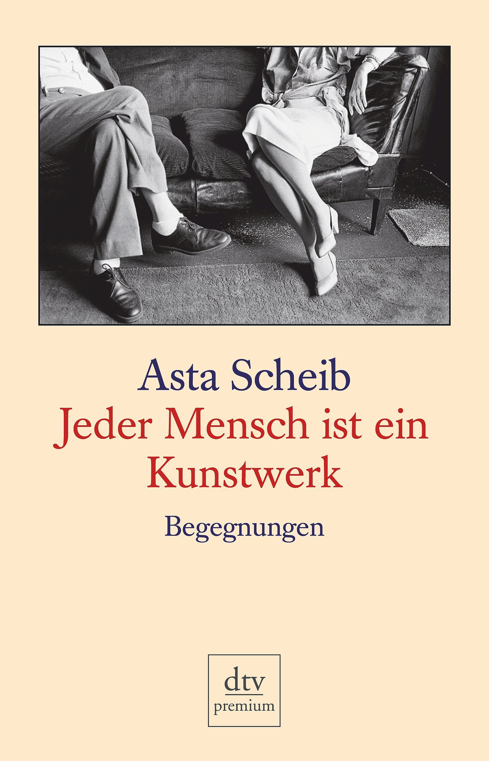 Jeder Mensch ist ein Kunstwerk: Begegnungen,Used