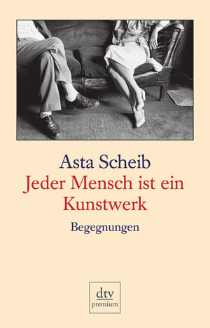 Jeder Mensch ist ein Kunstwerk: Begegnungen,Used
