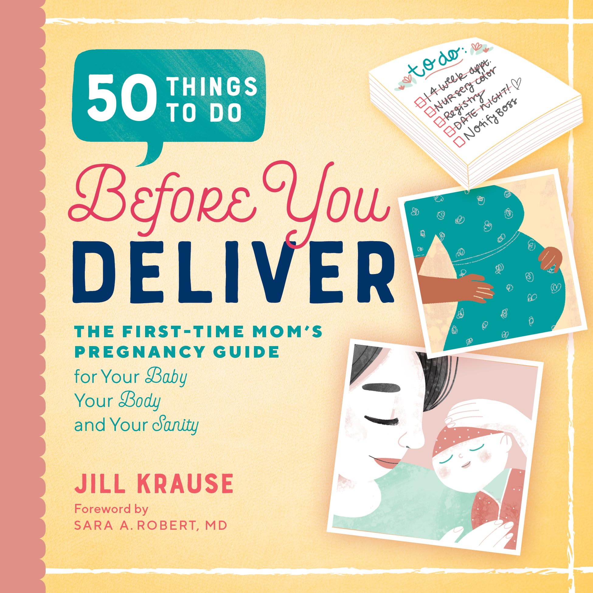 50 Things to Do Before You Deliver: The First Time Moms Pregnancy Guide,New