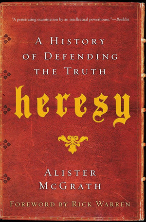 Heresy: A History of Defending the Truth,Used
